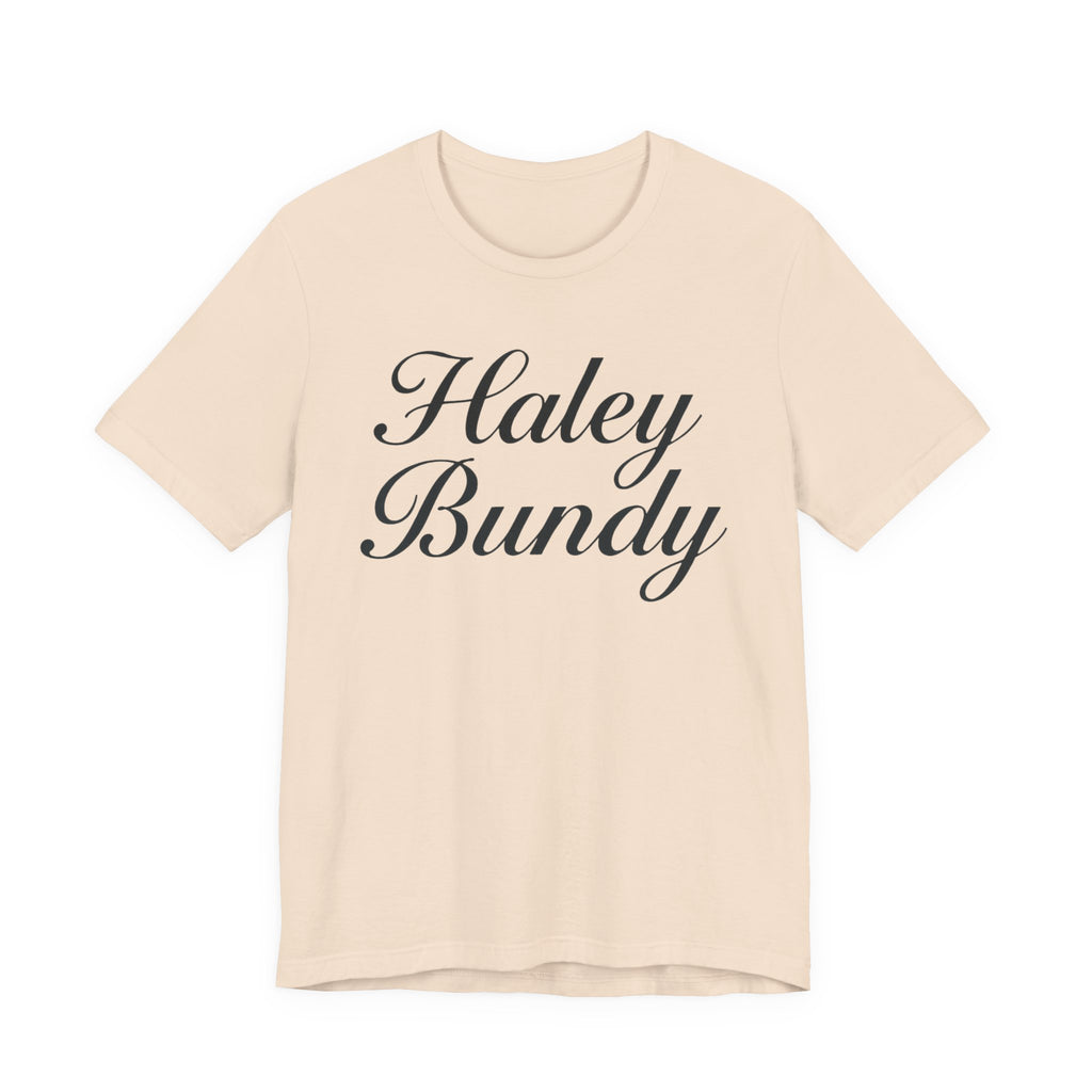 Haley Bundy Script Name Tee — Personalized Name Graphic T-Shirt