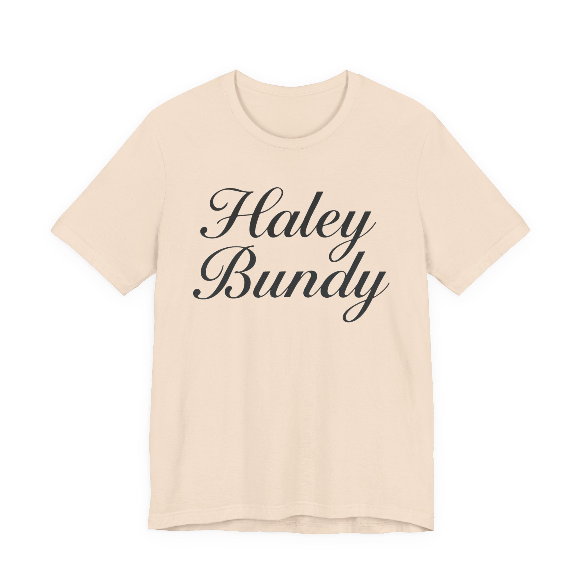 Haley Bundy Script Name Tee — Personalized Name Graphic T-Shirt