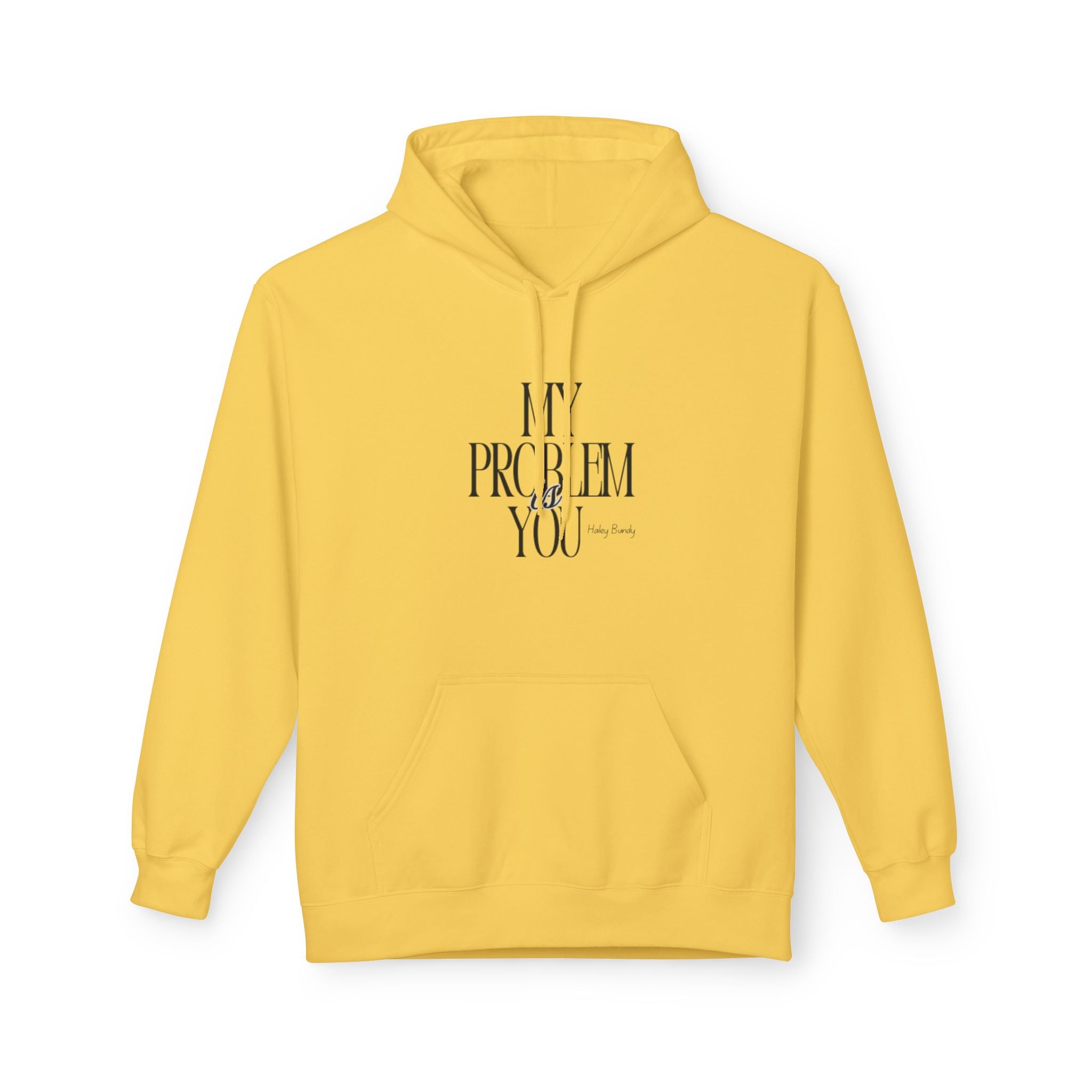 Hoodie — 'My Problem Is You' Minimalist Graphic Pullover