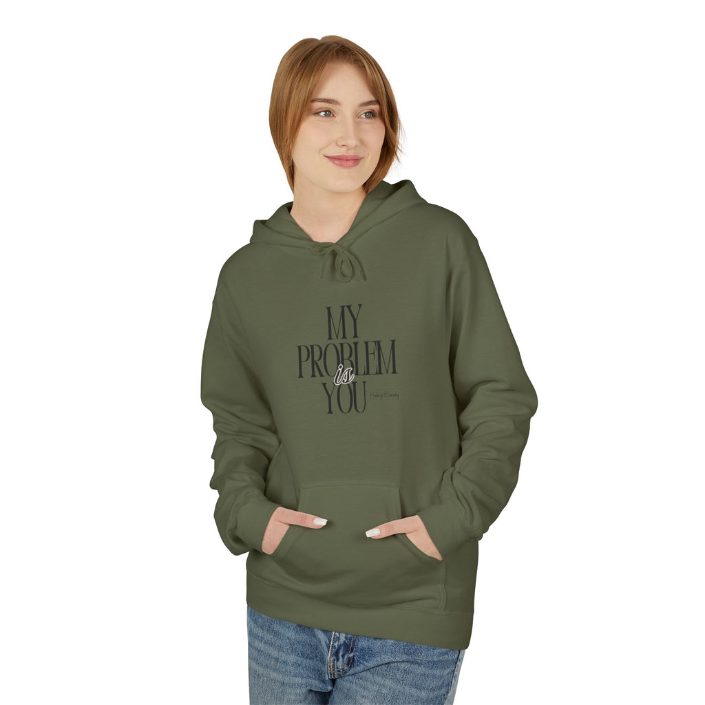 Hoodie — 'My Problem Is You' Minimalist Graphic Pullover