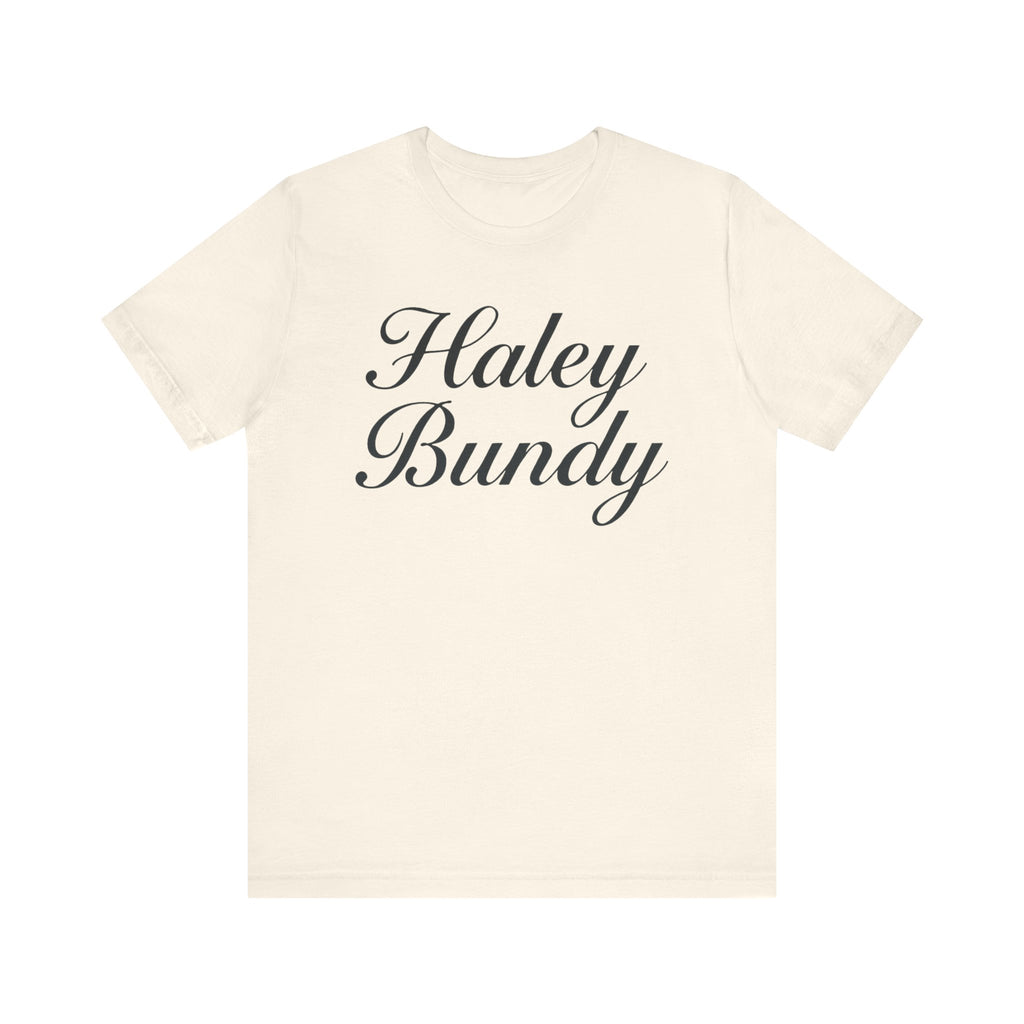 Haley Bundy Script Name Tee — Personalized Name Graphic T-Shirt