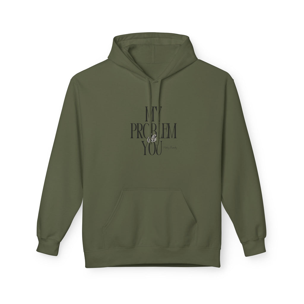 Hoodie — 'My Problem Is You' Minimalist Graphic Pullover