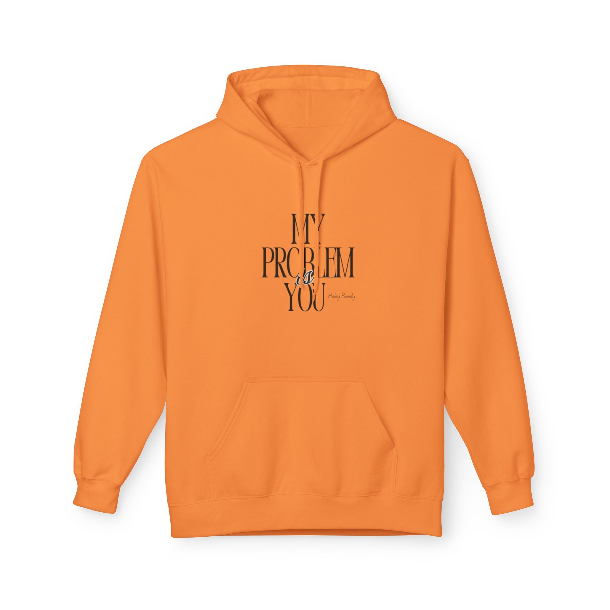 Hoodie — 'My Problem Is You' Minimalist Graphic Pullover