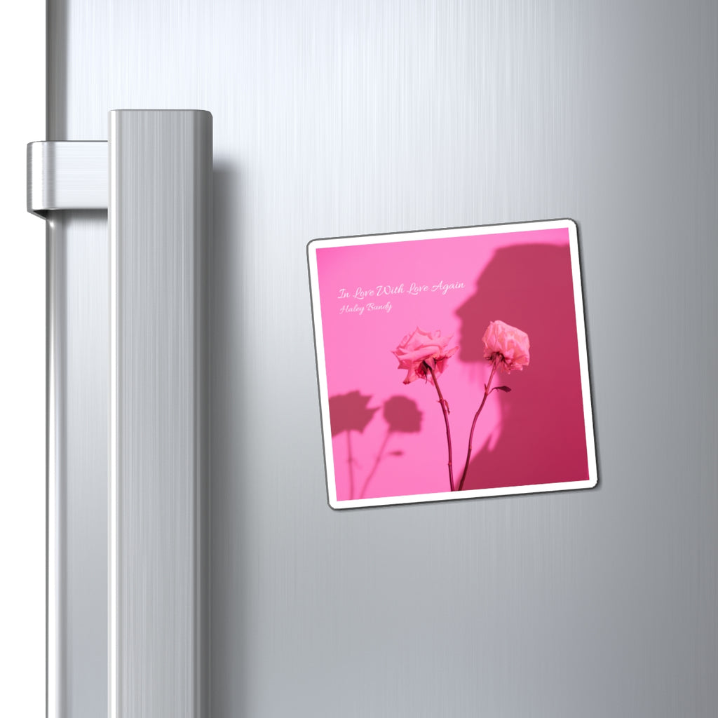 Pink Rose Magnet — "In Love With Love Again" Decorative Fridge Magnet