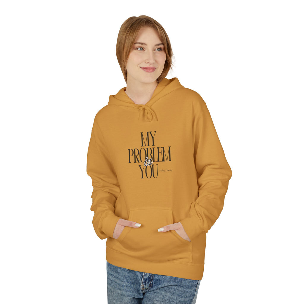 Hoodie — 'My Problem Is You' Minimalist Graphic Pullover