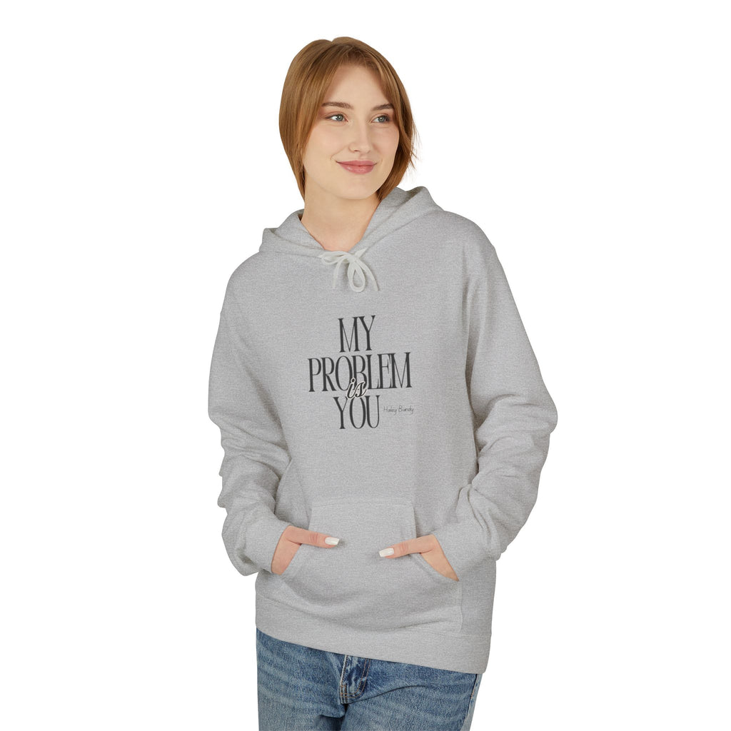 Hoodie — 'My Problem Is You' Minimalist Graphic Pullover