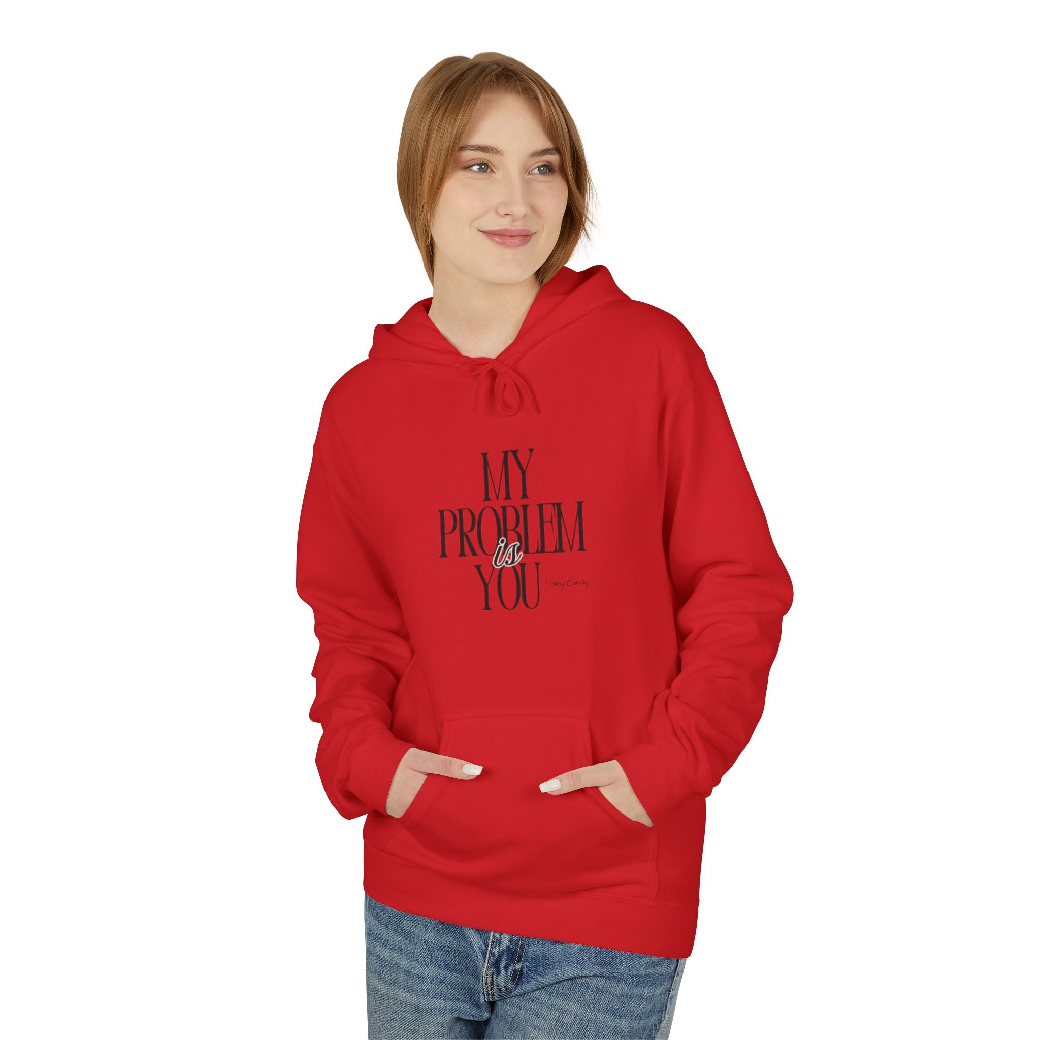 Hoodie — 'My Problem Is You' Minimalist Graphic Pullover