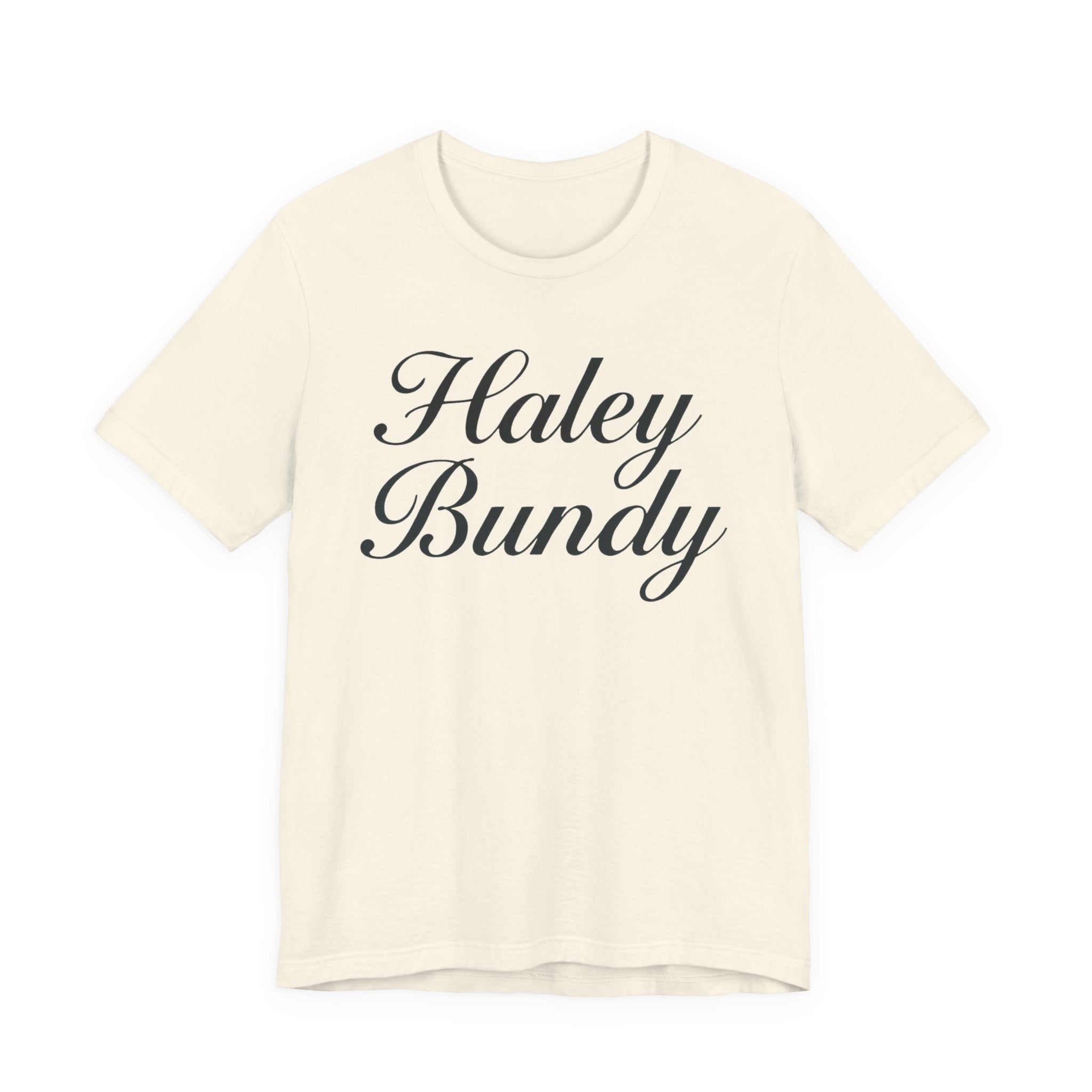 Haley Bundy Script Name Tee — Personalized Name Graphic T-Shirt
