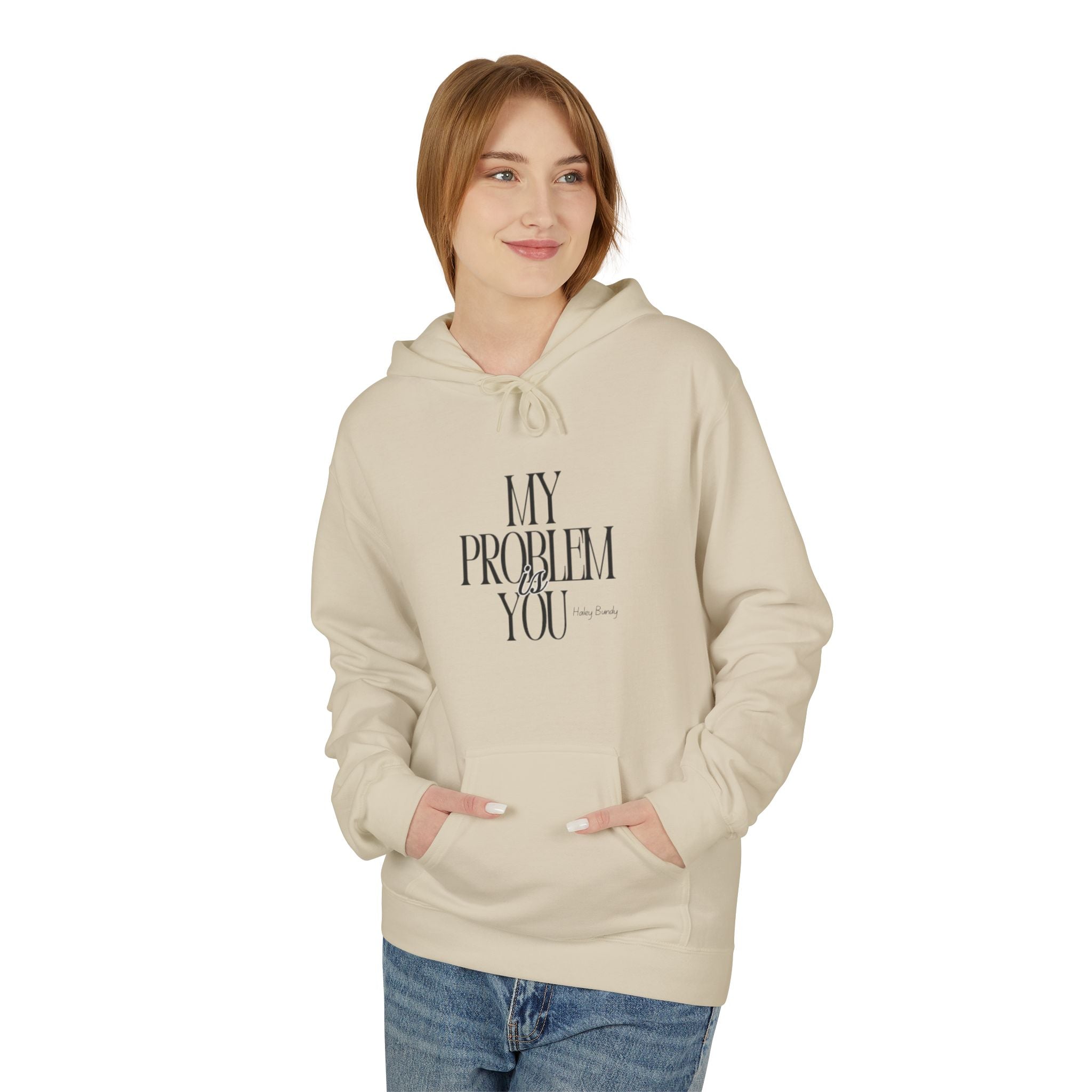 Hoodie — 'My Problem Is You' Minimalist Graphic Pullover
