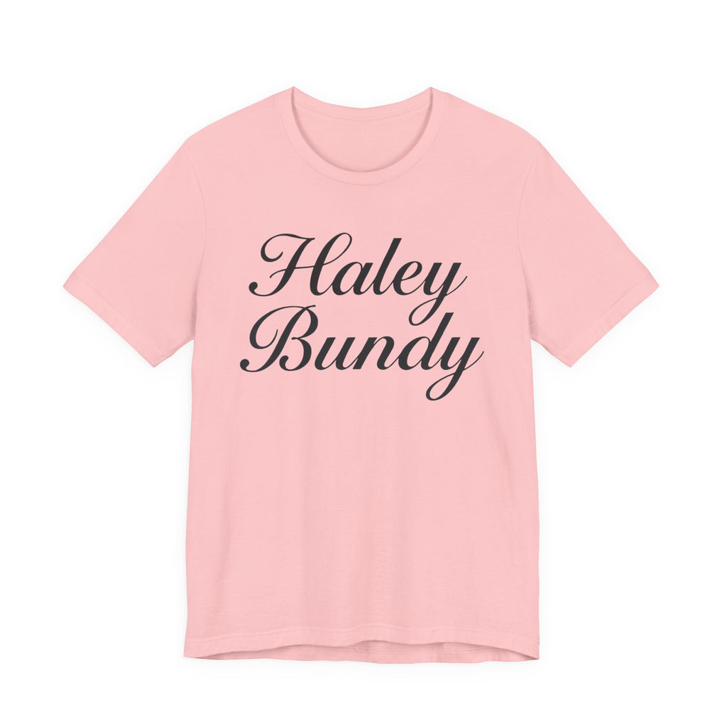 Haley Bundy Script Name Tee — Personalized Name Graphic T-Shirt